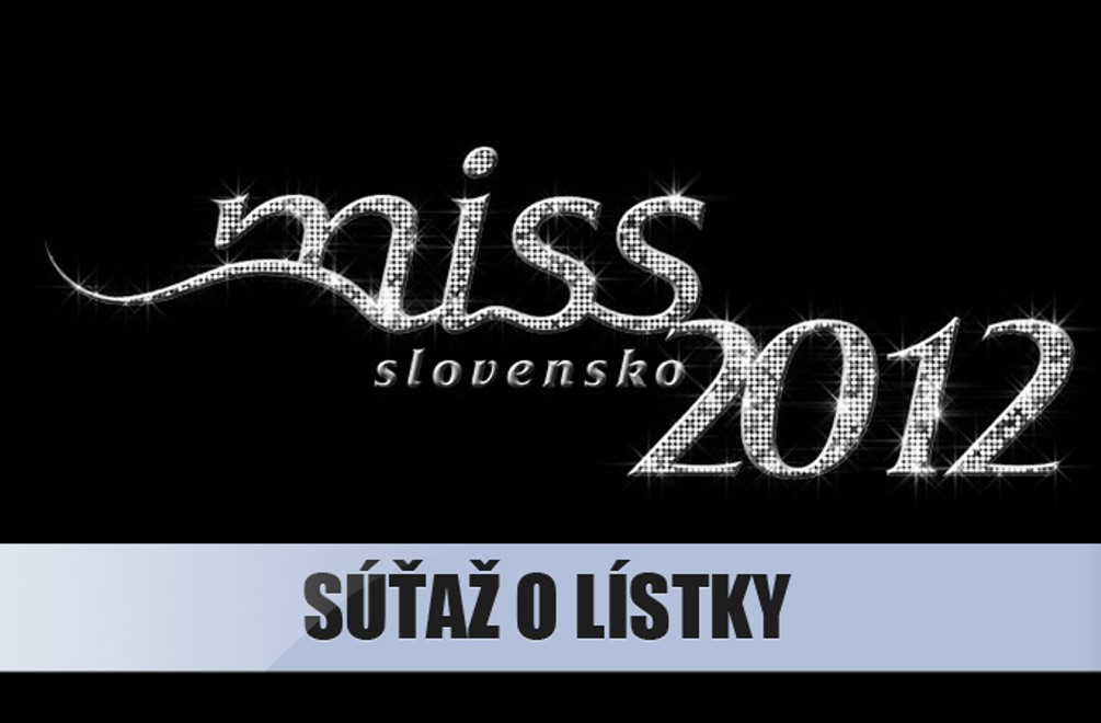 Hraj o lístky na priamy prenos finále MISS už tento piatok!