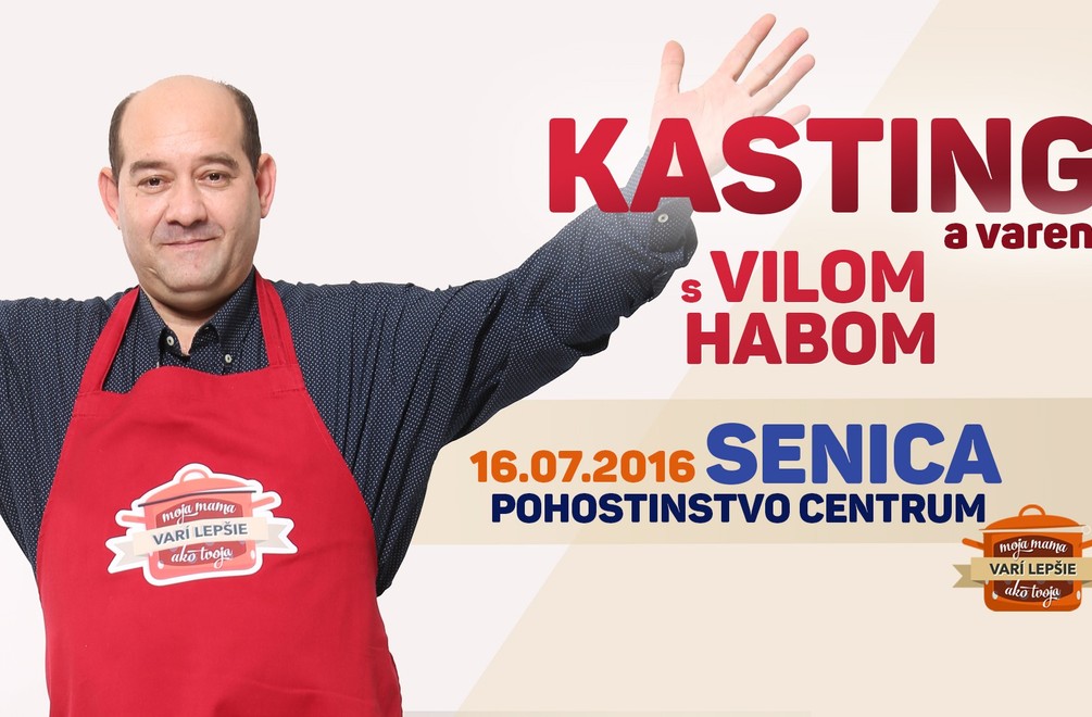 Záhorský kasting a varenie s Vilom Habom: Zažite šou a prihláste sa do Mojej mamy!
