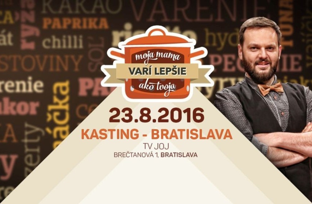 Staňte sa novou hviezdou televíznej kuchyne: Príďte na bratislavský kasting do Mojej mamy!