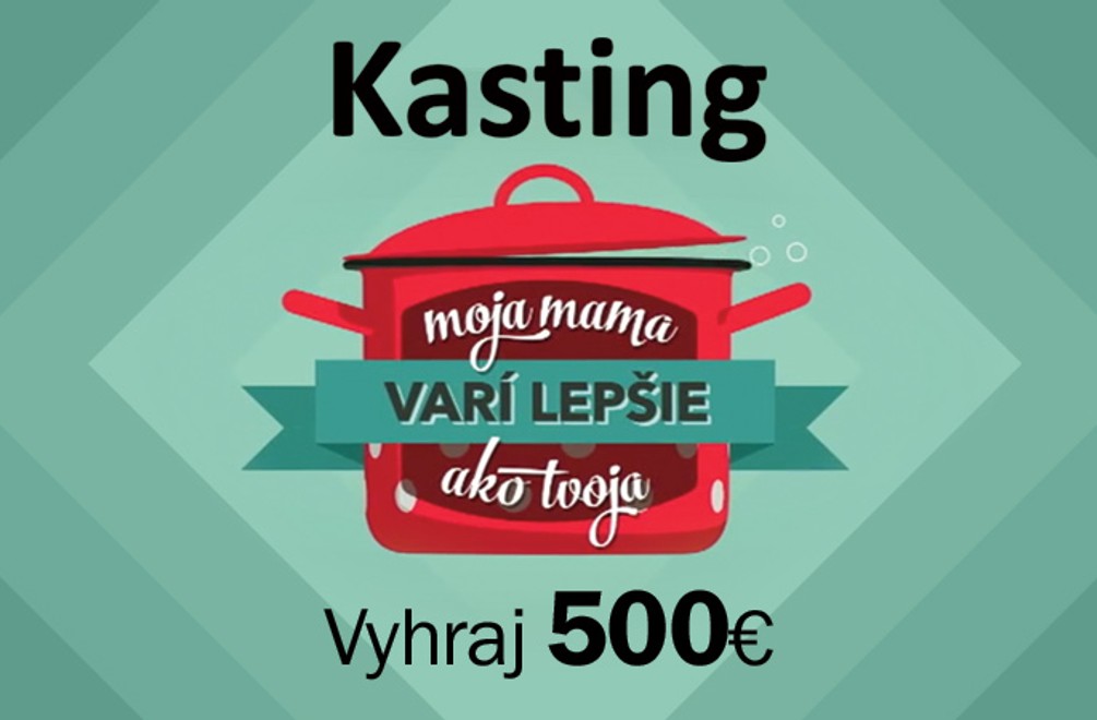 Východniari, varí vaša mama lepšie? Vyhrajte 500 eur priamo na kastingu a postúpte do novej televíznej šou!