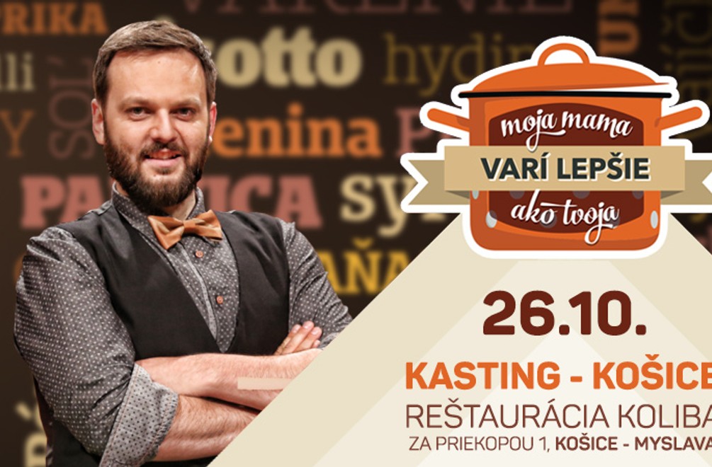 Hľadáme nové talenty do Mojej mamy: Príďte na košický kasting!