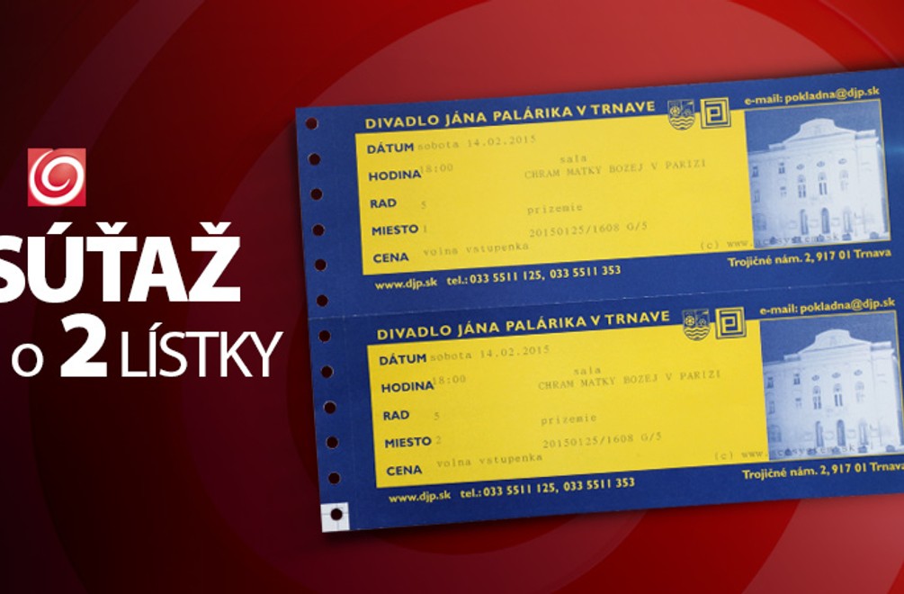 Zapojte sa do súťaže o dva voľné lístky na premiéru divadelnej hry Chrám Matky Božej v Paríži