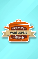 Moja mama varí lepšie ako tvoja