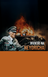 Atentát na Heydricha - Príbeh Jozefa Gabčíka a Jana Kubiša