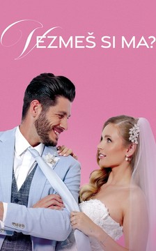 Vezmeš si ma?