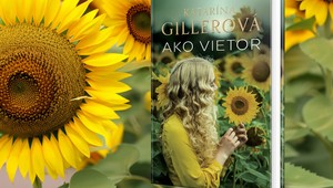 Katarína Gillerová a jej nový román Ako vietor: Začítajte sa do príbehu o dlhoročných priateľkách