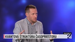 Spektrum 24 o kvantovej štruktúre časopriestoru