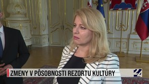 Prezidentka: Zmeny v pôsobnosti rezortu kultúry