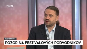 Rozhovory 24: Pozor na festivalových podvodníkov