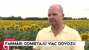 Rozhovory 24: Farmári odmietajú viac dovozu