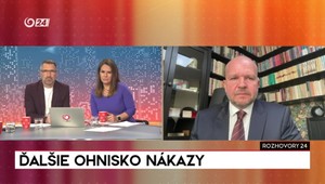Rozhovory 24: Ďalšie ohnisko nákazy