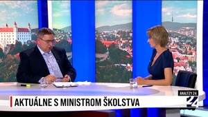 Analýzy 24 s ministrom školstva nielen o veľkej kurikulárnej reforme