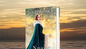 Začítajte sa do novej romance od Jany Pronskej: Práve vyšla Naveky tvoja