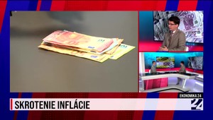Ekonomika 24: Skrotenie inflácie