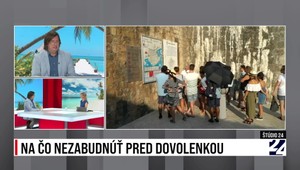 Štúdio 24: Na čo nezabudnúť pred dovolenkou