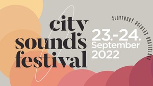 9. ročník festivalu CITY SOUNDS prinesie do Bratislavy veľké mená súčasnej svetovej a domácej hudby