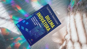 Dôležité inovácie sú tie, ktorým nikto neverí. Christensenova Dilema inovátora je návodom pre firmy, ako prežiť