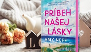 Neviem si bez nej predstaviť život... Toto je Príbeh našej lásky