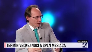 V relácii Spektrum 24 o termíne Veľkej noci a splne Mesiaca