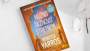 Možno ťa znovu stretnem: Vynikajúci príbeh Rebeccy Yarros, autorky bestselleru Štvrté krídlo