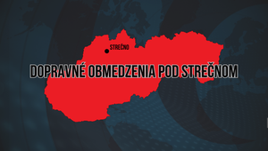 Vodiči, pozor: Strečno dnes úplne uzavrú, kedy obnovia dopravu?