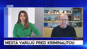 Štúdio 24: Mestá varujú pred kriminalitou