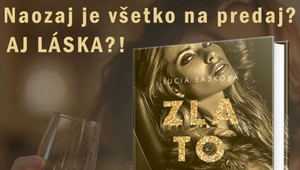 Miluje všetko luxusné...a hlavne peniaze: Práve vyšla nová Zlatokopka