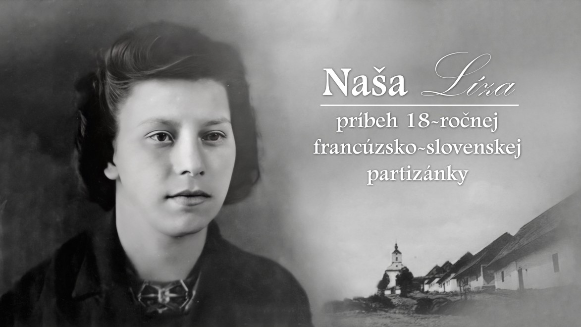 Televízia JOJ Svet odvysiela dokumentárny film oceňovanej dokumentaristky Veroniky Homolovej Tóthovej Naša Líza – príbeh 18-ročnej francúzsko-slovenskej partizánky